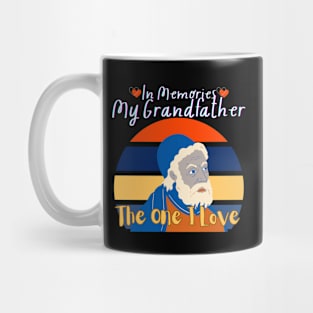 In Memories My Grandfather-The One I Love Mug